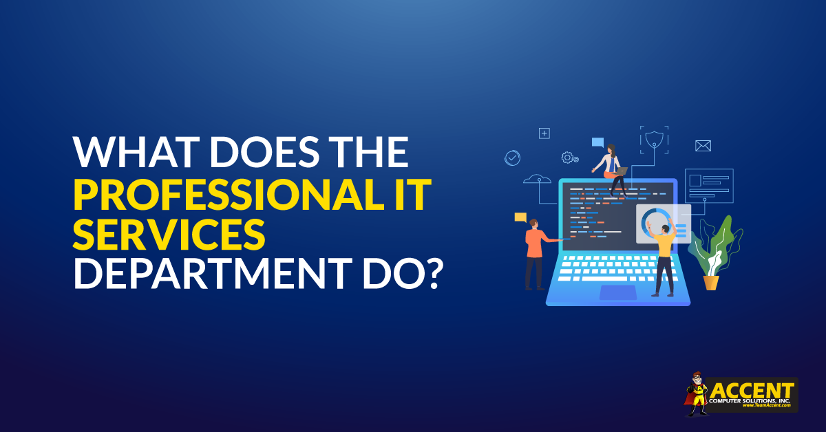 What Does the Professional IT Services Team at Accent Do?