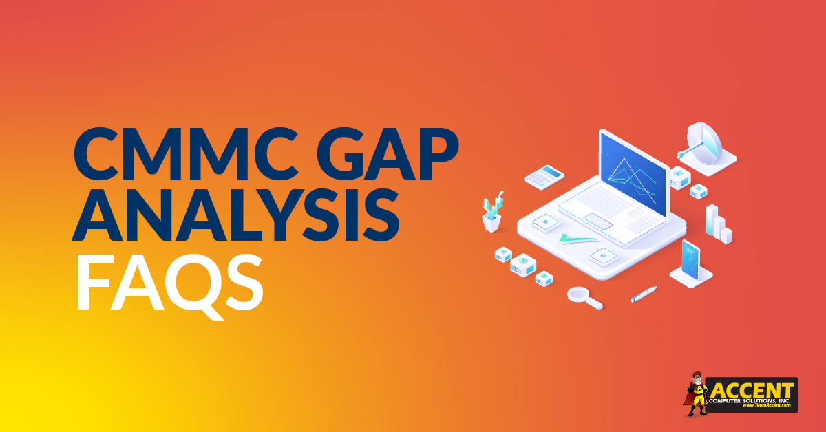 CMMC Gap Analysis FAQs | Accent Computer Solutions