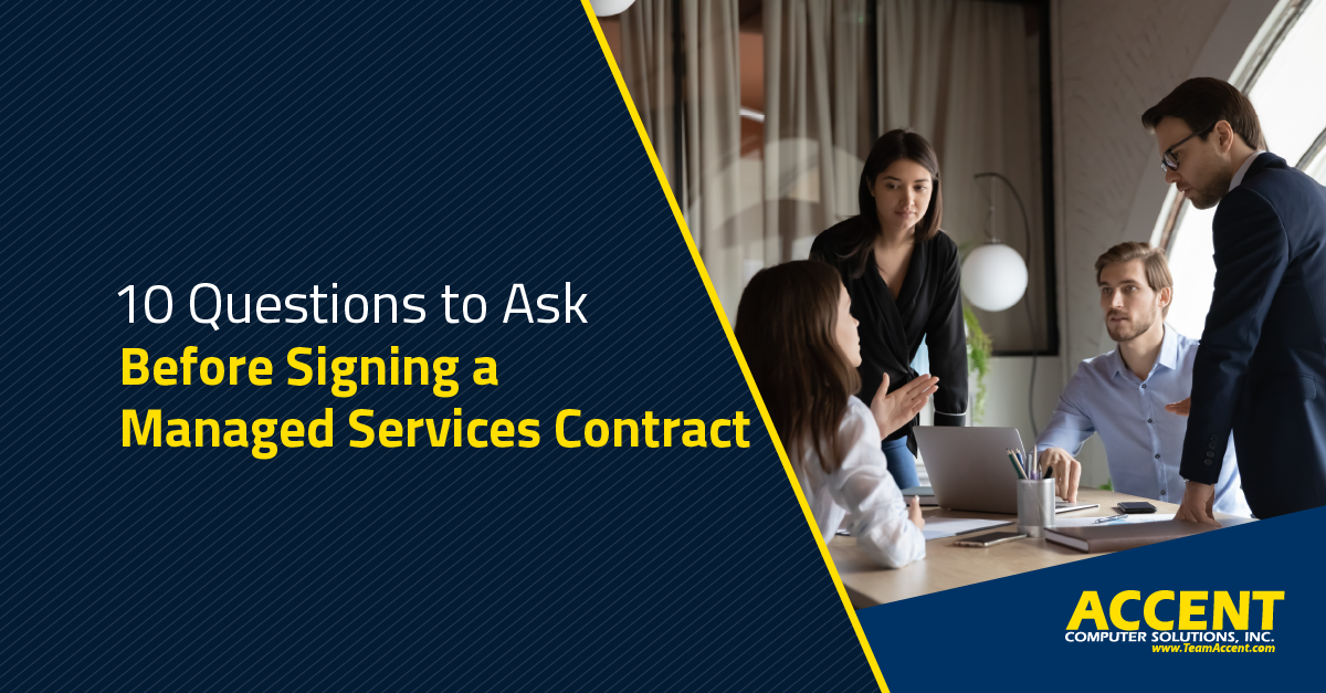 10 Questions to Ask Before Signing a Managed IT Services Contract | Accent Computer Solutions
