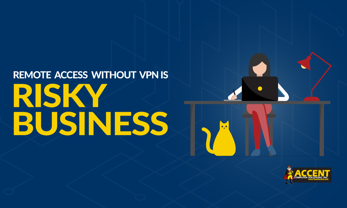 Remote Access Without VPN is Risky Business