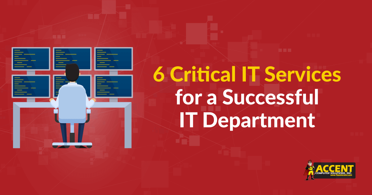 6 Critical IT Services for a Successful IT Department