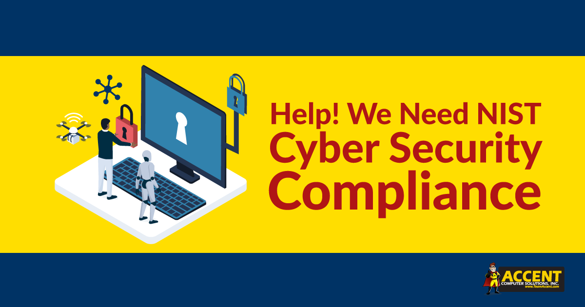 Help! We Need NIST Cyber Security Compliance