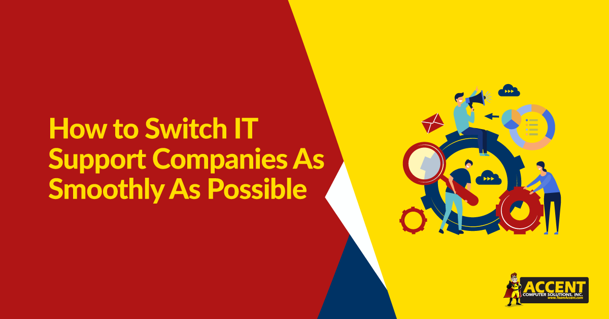 How to Switch IT Support Companies As Smoothly As Possible