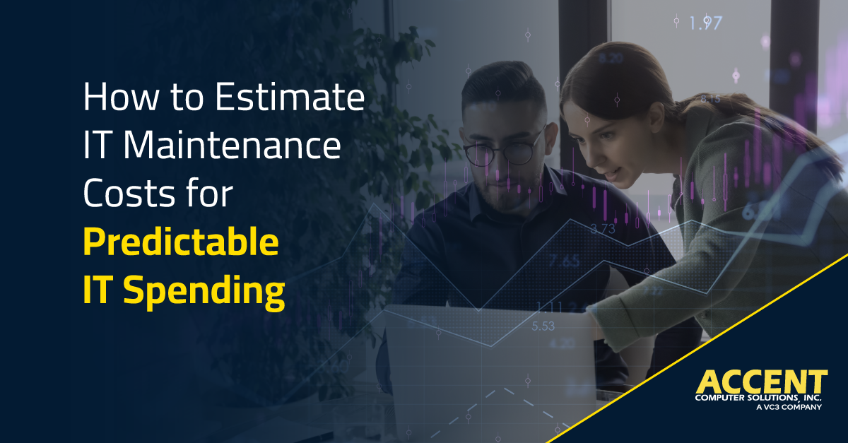 How to Estimate IT Maintenance Costs for Predictable IT Spending | Accent Computer Solutions
