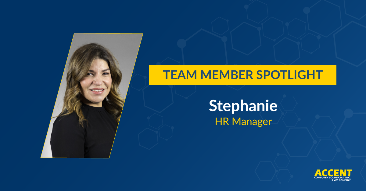 Resource for the Humans – A Spotlight on Stephanie | Accent Computer Solutions