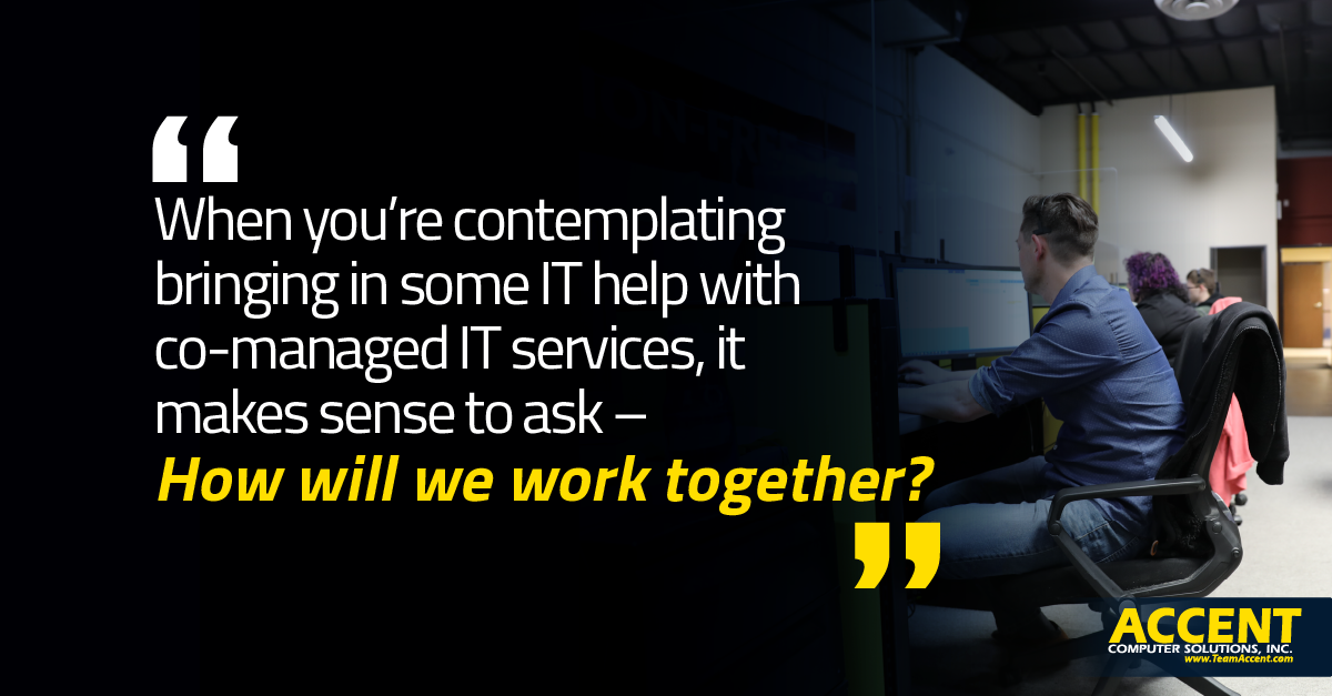 Co-Managed IT: Who Does What? | Accent Computer Solutions